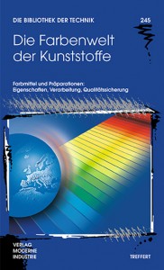 Titelseite Buch Die Farbenwelt der Kunststoffe - Eigenschaften, Verarbeitung, Qualitätssicherung von Färbemitteln und Präparationen herausgegeben von Treffert
